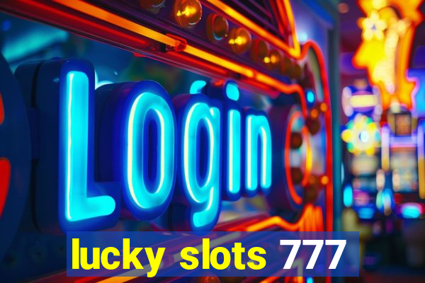 lucky slots 777